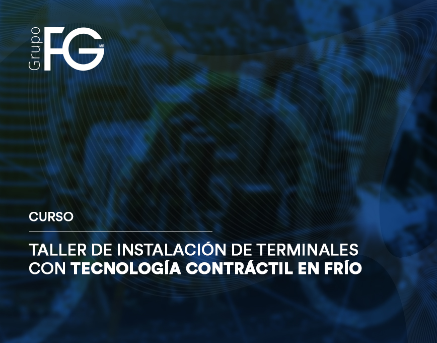 Taller de Instalación de Terminales con tecnología Contráctil en Frío