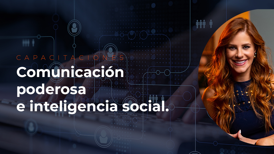 Comunicación poderosa e inteligencia social