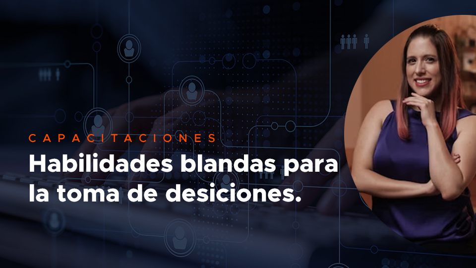 Habilidades blandas para la toma de decisiones